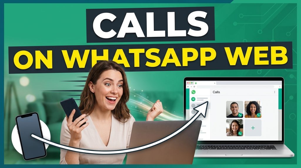 WhatsApp Web Calling Is Live: Call Transfer, Waiting Room, and What It Means for Business